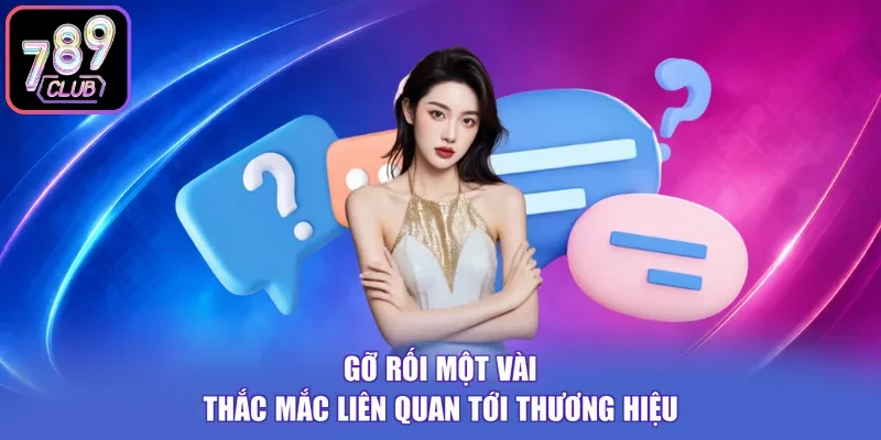 Gỡ rối một vài thắc mắc liên quan tới thương hiệu